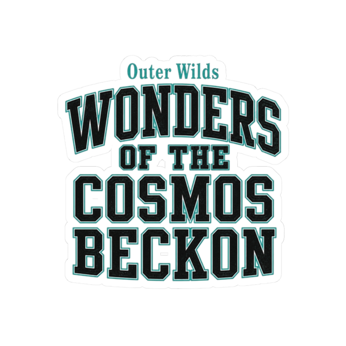 Outer Wilds "WONDERS OF THE COSMOS BECKON" Sticker - Official Stickers merchandise