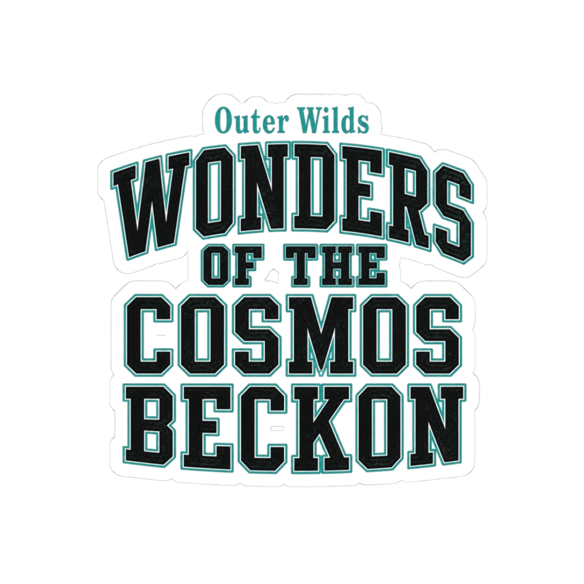 Outer Wilds "WONDERS OF THE COSMOS BECKON" Sticker - alternate angle 1, merchandise